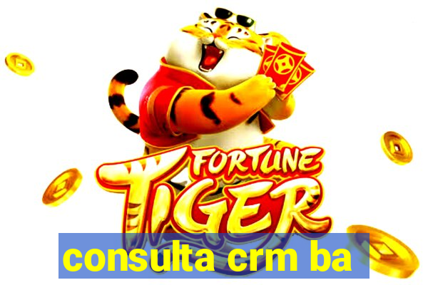 consulta crm ba