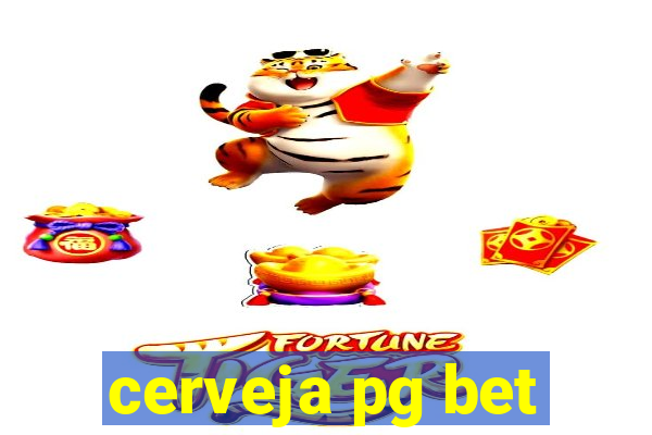 cerveja pg bet