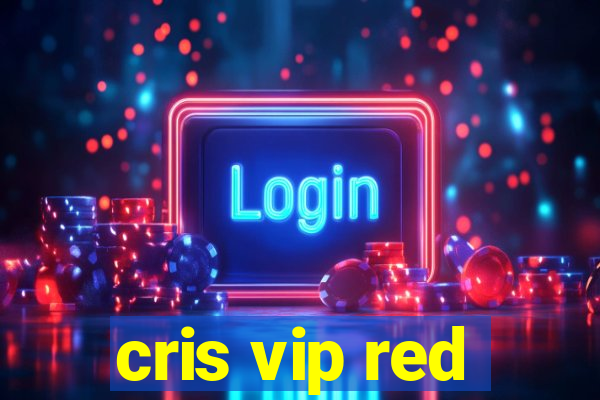 cris vip red