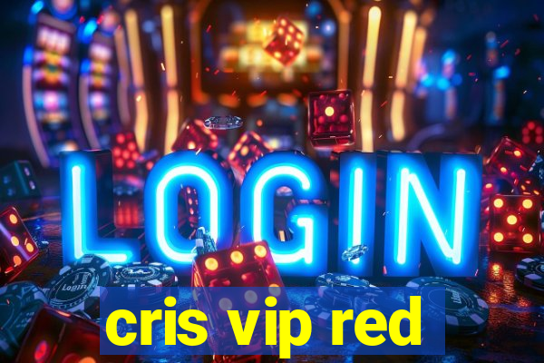 cris vip red