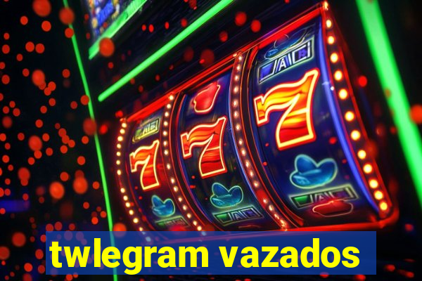 twlegram vazados