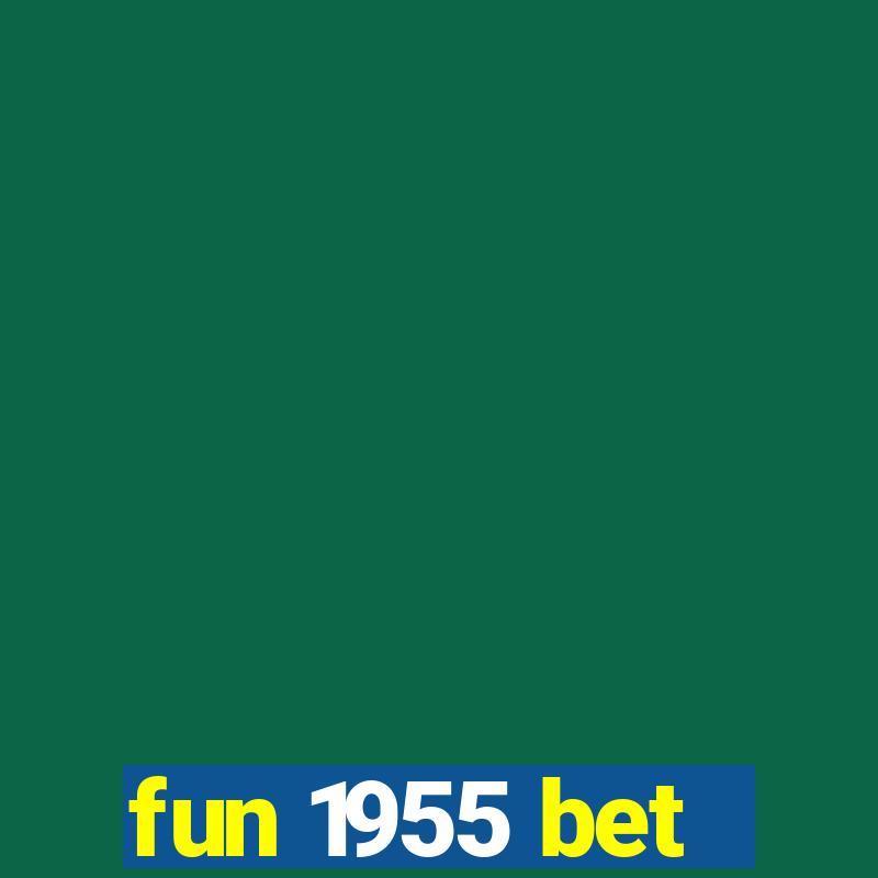 fun 1955 bet