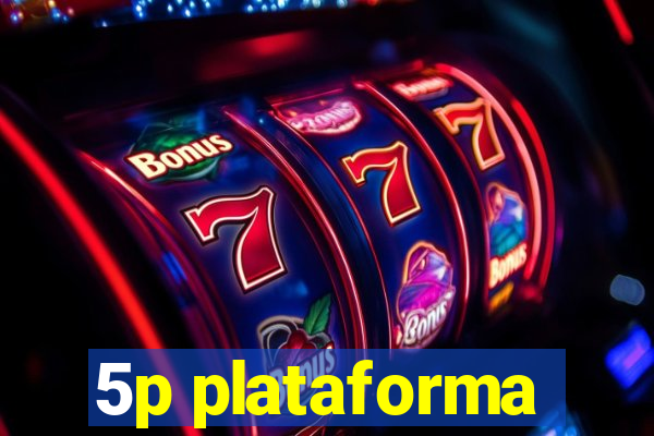 5p plataforma