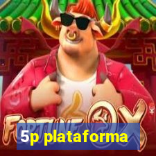 5p plataforma