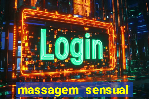 massagem sensual novo hamburgo