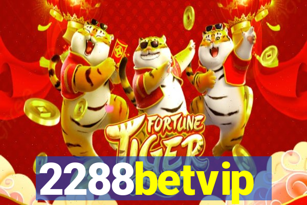 2288betvip