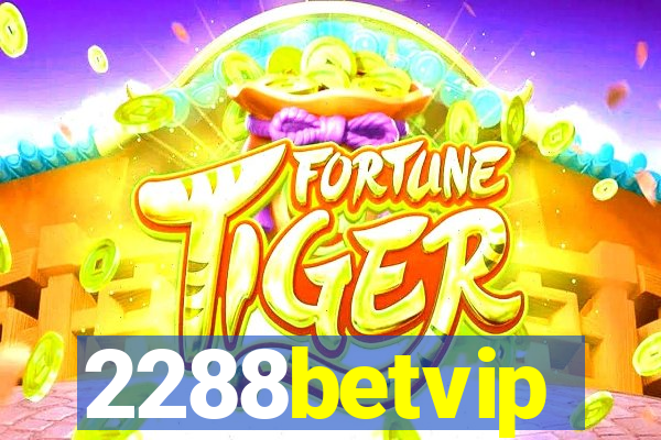 2288betvip