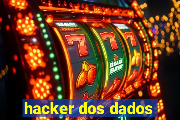 hacker dos dados