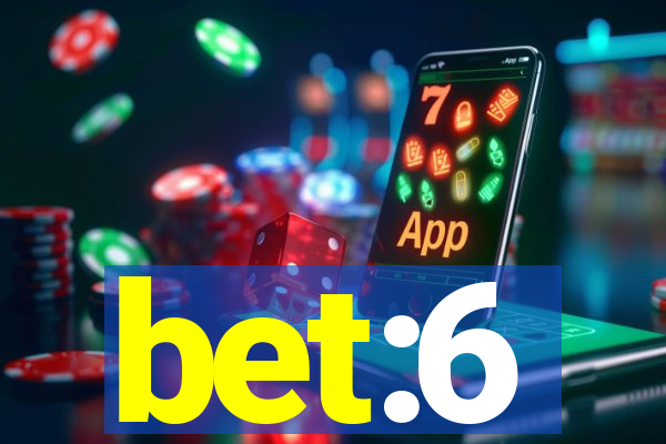 bet:6