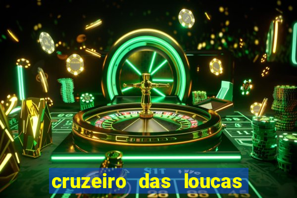 cruzeiro das loucas filme completo dublado topflix