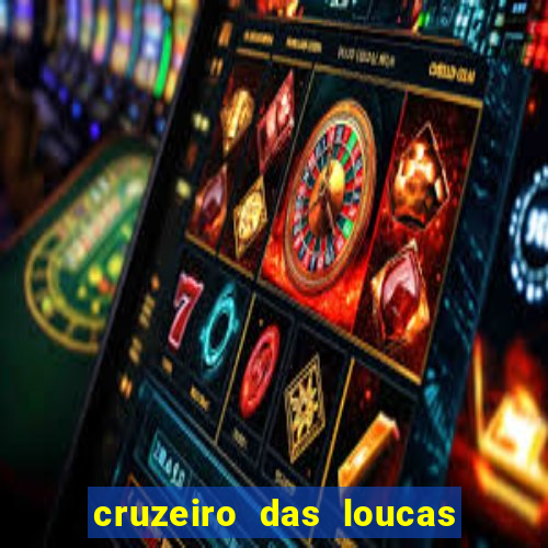 cruzeiro das loucas filme completo dublado topflix