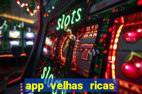 app velhas ricas do pix