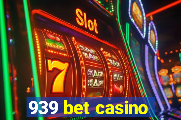 939 bet casino