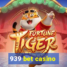 939 bet casino