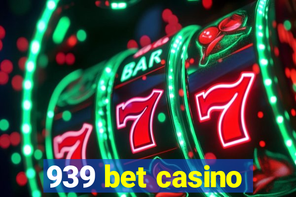 939 bet casino