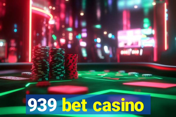 939 bet casino