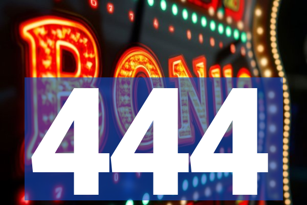 444