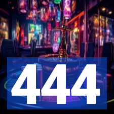 444