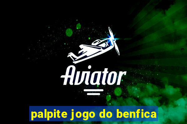 palpite jogo do benfica