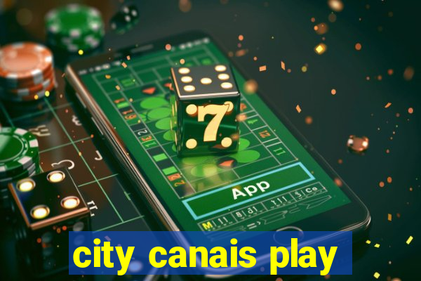 city canais play