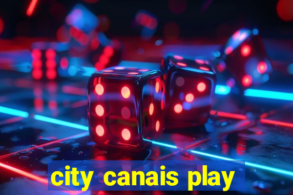 city canais play