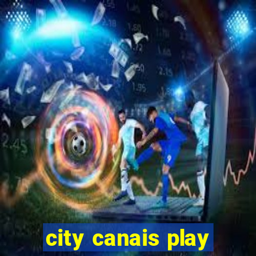 city canais play