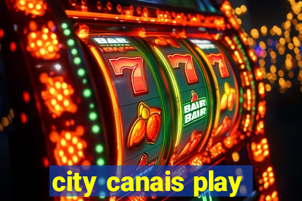 city canais play