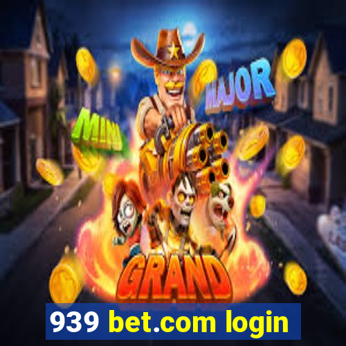 939 bet.com login