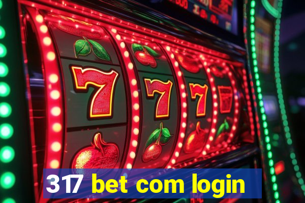 317 bet com login