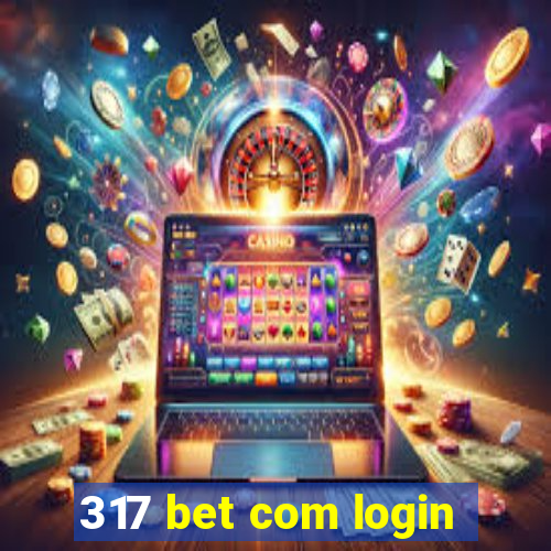 317 bet com login