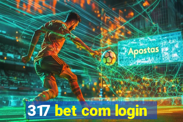 317 bet com login