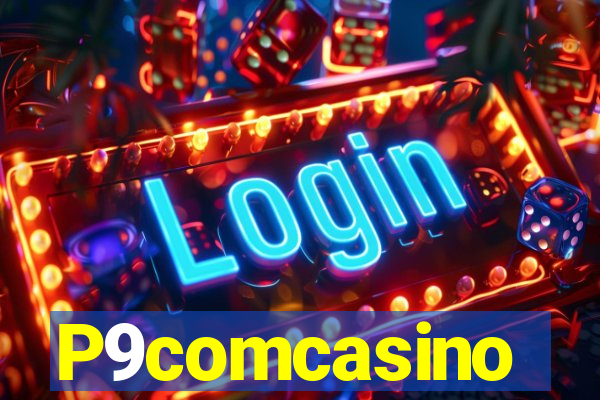 P9comcasino