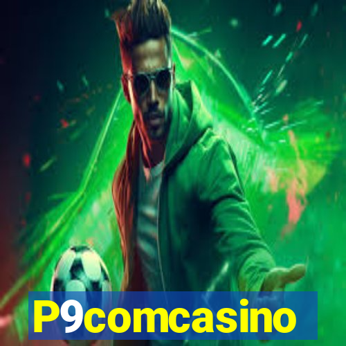 P9comcasino