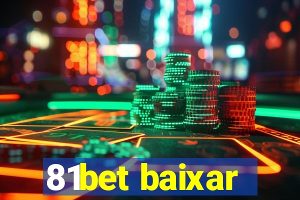 81bet baixar