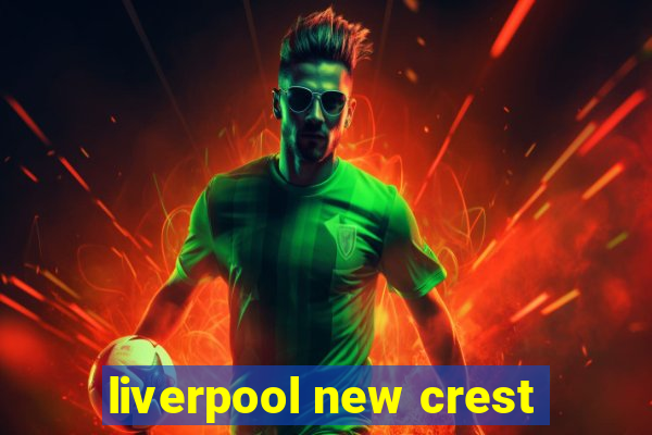 liverpool new crest