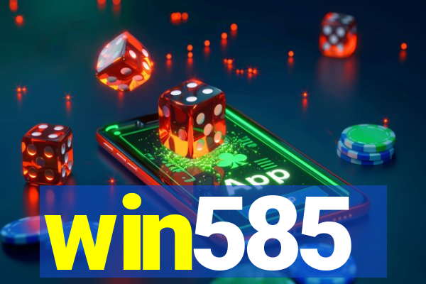 win585