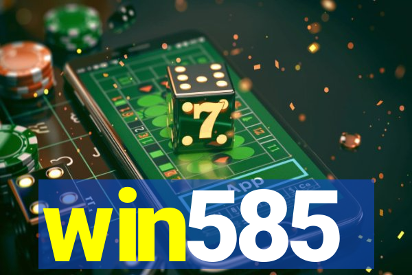 win585