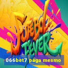 066bet7 paga mesmo