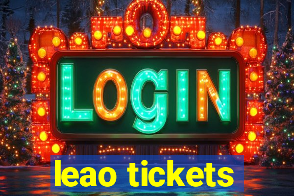 leao tickets