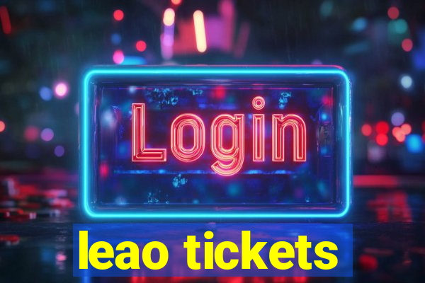 leao tickets