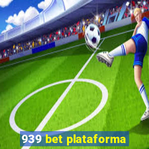 939 bet plataforma