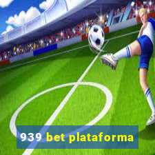 939 bet plataforma