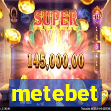 metebet