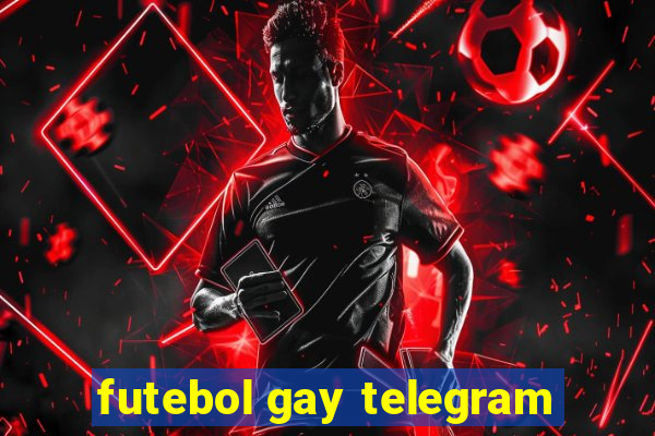 futebol gay telegram