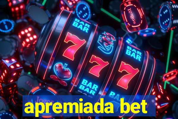 apremiada bet