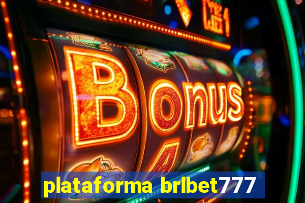 plataforma brlbet777