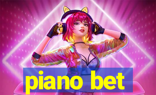 piano bet