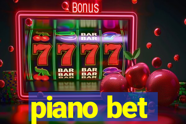 piano bet