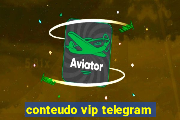 conteudo vip telegram