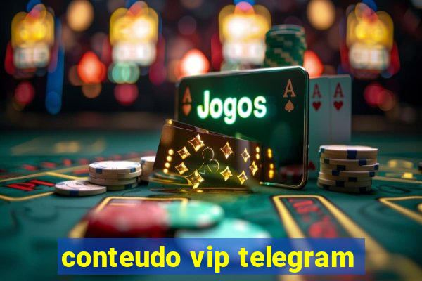 conteudo vip telegram